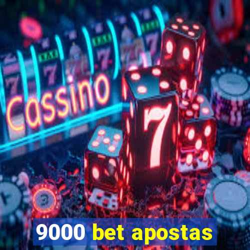 9000 bet apostas